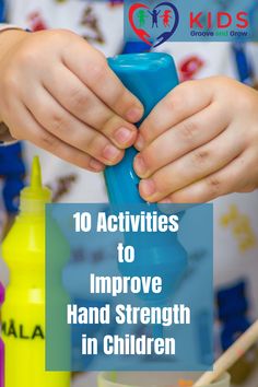 two children are playing with toys in the background and text overlay reads 10 activities to improve hand strength in children