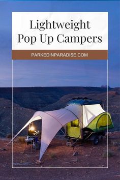 a tent with the words light weight pop up campers