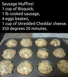 muffins in a pan with the words sausage muffins cup of biscuit 1lb cooked sausage 4 eggs beaten, 1 cup of shredded cheddar