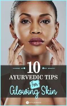 Top 10 Ayurvedic Tips For Glowing Skin | Beauty Tips | Skin Care Tips | Skin Care Routines | #beautytips #skincare #skincaretips #healthyskin #beauty #tips #glowing #skin Ayurvedic Tips, Glowing Skin Tips, Skin Tightening Cream, Tips For Glowing Skin, Tips For Teens, Beauty Tips For Glowing Skin, Skin Disorders, Beauty Tips For Skin