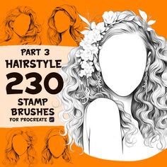 a woman's head with long curly hair and flowers in her hair text reads part 3 hairstyle 230 stamp brushes for procreate