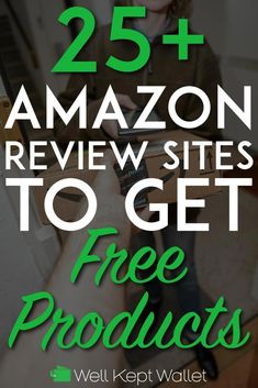 the 25 + best amazon review sites to get free products