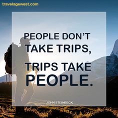 a man standing on top of a grass covered field next to mountains with a quote about people don't take trips, trips take people