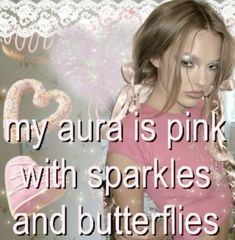 a girl in pink shirt with sparkles and butterflies on her face, text reads my aura is pink with sparkles and butterflies