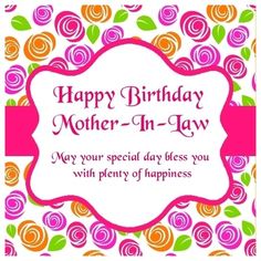 happy birthday mother - in - law card with colorful roses on the front and pink border