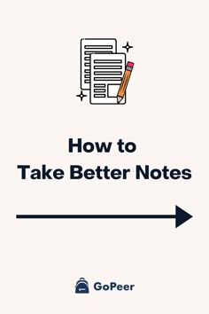 the text how to take better notes with an arrow pointing up at it and a pencil in