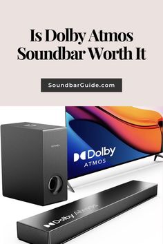 the sound bar is next to an image of a tv and speakers with text overlay that reads, is doly altos soundbar worth it?