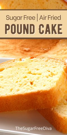 a loaf of pound cake on a plate with the text, sugar free air fried pound cake