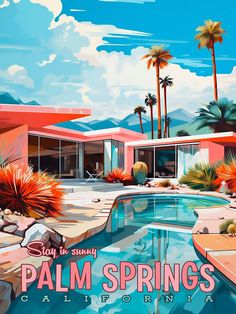 a painting of palm springs, california with the words stay in sunny on it's side