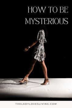 How To Be Mysterious Girl, Things To Keep Private, How To Be Mysterious, How To Be Classy, Mysterious Person, Keep Private, Be Mysterious, How To Be More Feminine