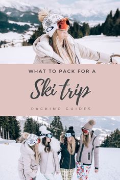 three women standing in the snow with text overlay that reads what to pack for a ski trip packing guides