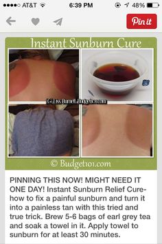 How To Get Rid Of A Sunburn IMMEDIATELY!!Make tea, wet a shirt and lay in on the sunburn Burn Relief, Sunburn Remedies, Sunburn Relief, Get Rid Of Warts, Quotes Thoughts, Lose 40 Pounds, How To Make Tea, Health Remedies, Natural Health