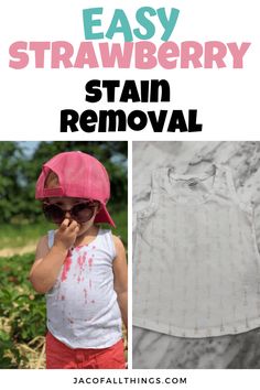 a girl wearing a pink hat and white shirt with the words easy strawberry stain removal on it