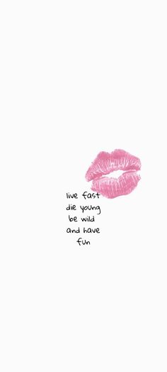 a pink lipstick with the words live fast, die young and love fun