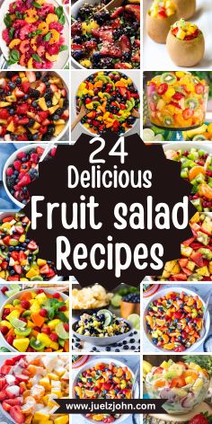 fruit salad recipe collage with the words, 24 delicious fruit salad recipes