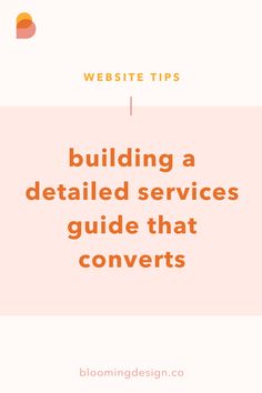 a white background with the words building a detailed services guide that converts to website design