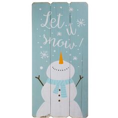 a wooden sign that says let it snow with a snowman wearing a hat and scarf