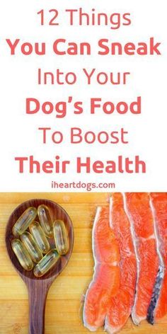 there are fish and dog food on the cutting board with text overlay that reads 12 things you can sneak into your dog's food to boost their health