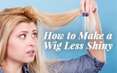 How to Make a Wig Less Shiny: 6 (Must Try!) Expert Tricks Women Head Wraps, Make A Wig, Synthetic Hair Care, Using Dry Shampoo, Chemo Gifts, Chemo Hats, Diy Wig, Chignon Hair, Hair Bow Tutorial