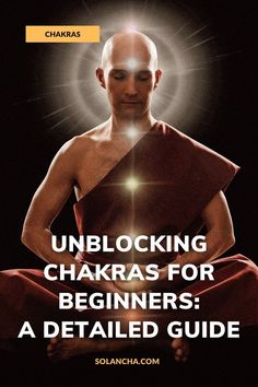 Chakra Meditation For Beginners, How To Clear Chakra Blockages, Unblock Chakras For Beginners, How To Balance Chakras For Beginners, How To Open Chakras For Beginners, Opening Chakras For Beginners, Unblocking Chakras For Beginners, Chakra Unblocking, Chakra Healing For Beginners