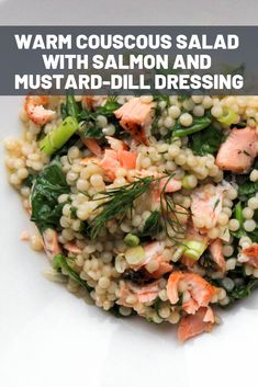 salmon and barley salad with dill dressing on a white plate text reads warm couscous salad with salmon and mustard - dill dressing