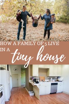 two people holding hands in the middle of a kitchen and living room with text overlay that reads how a family of 5 live in a tiny house