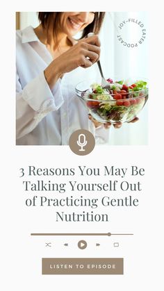 a woman eating a salad with the words 3 reasons you may be talking yourself out of practicing