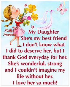 a girl with flowers in her hand and the words, my daughter she's my best friend i don't know what i did