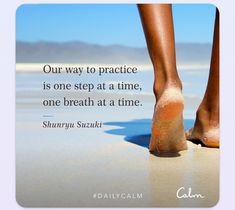 a woman's feet with the quote our way to practice is one step at a time, one breath at a time