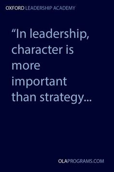 an image with the quote, in leadership, character is more important than strategy