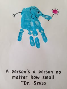 a child's handprint that reads, a person's a person no matter how small dr seuss