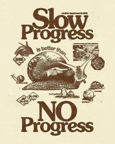 a poster that says slow progress is better than no progress