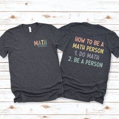 two t - shirts with the words how to be a math person, 1 do math and 2 be a person