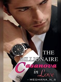 The Billionaire Casanova in Love, by MEGHANA_N_S I Know The Truth, Free Reading Online, Call Me Now, Feeling Jealous, How Its Going, Call Mom, Best Husband, Be Mine, Read News