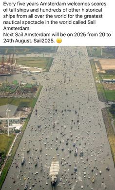 an aerial view of many boats in the water and on land, with text that reads'every five years amsterdam welcomes visitors to historical ships from all over the world for the