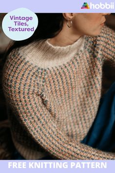 a woman wearing a knitted sweater with text overlay that reads vintage tiles textured free knitting pattern