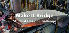 an image of a machine making a surfboard out of some kind of material that says make it bridge student design challenge