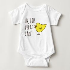 Oh For Peeps Sake Adorable Easter Chick Funny Cute Baby Bodysuit Cutest Babies Ever, Personalized Baby Clothes, Neutral Baby Clothes, Funny Baby Clothes, Charles Darwin, Bundle Of Joy, Gender Neutral Baby Clothes, Baby One Piece, Neutral Baby