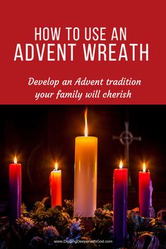 candles with the words how to use an advent wreath