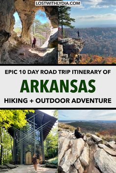 the top 10 day road trip itinerary of arkans hiking and outdoor adventure