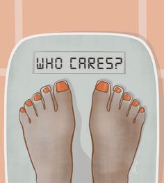 a bathroom scale with the words who cares? on it and two orange toenails