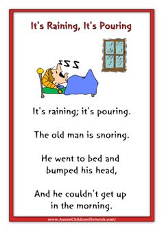 a card saying it's raining it's pouring the old man is sleeping he went to bed and dumped his head and he couldn't get up in the morning