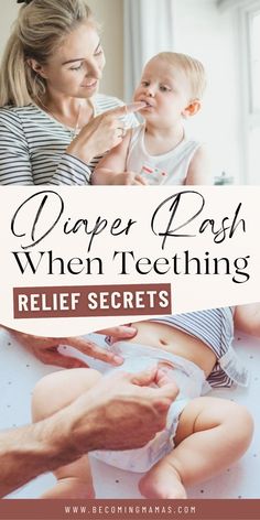 a woman feeding her baby with the words, diaper pass when teeth relief secrets