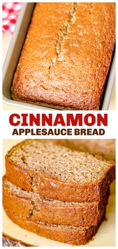 cinnamon appleauce bread in a loaf pan on a cutting board with the words cinnamon applesauce bread above it