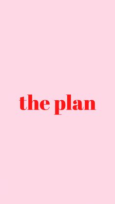 the plan is written in red on a pink background