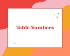 the words table numbers are in red and orange colors on a pink, yellow, and green background