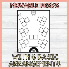 the moveable desks with 6 basic arrangements to help students learn how to use them