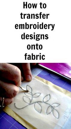 a person cutting fabric with scissors on top of it and the words how to transfer embroidery designs onto fabric