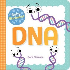 the book cover for baby biochemist's dna