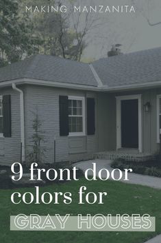 a gray house with the words 9 front door colors for gray houses in white and black